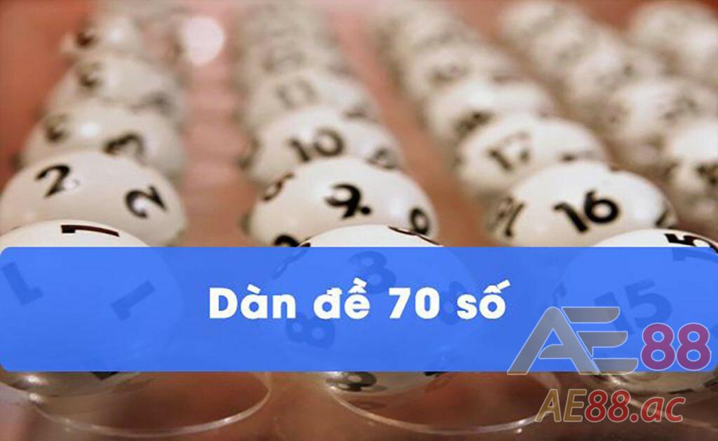 Dàn đề 70 số là gì?